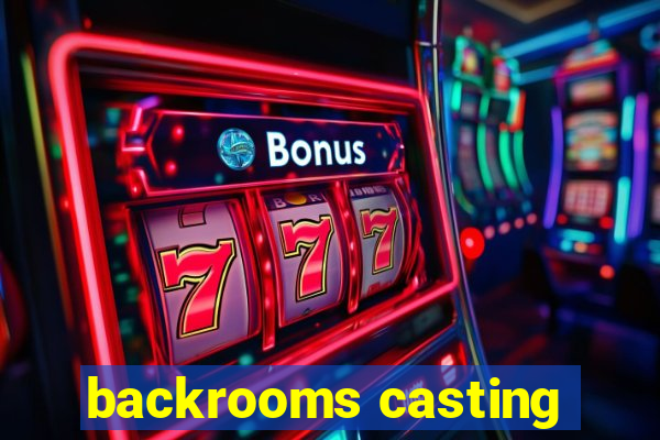 backrooms casting